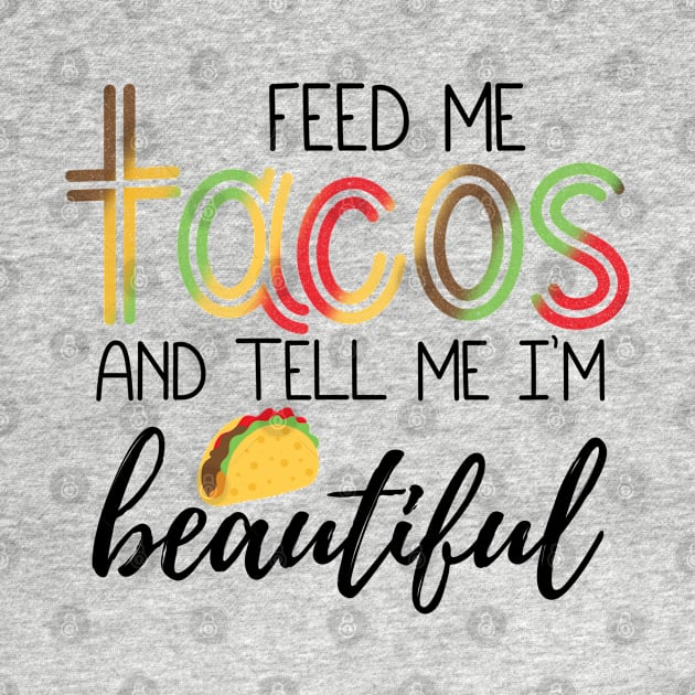 Feed Me Tacos by My Crafting Attic